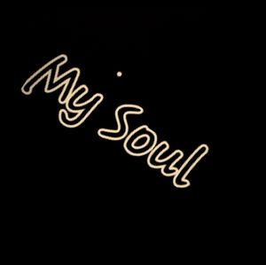 My soul